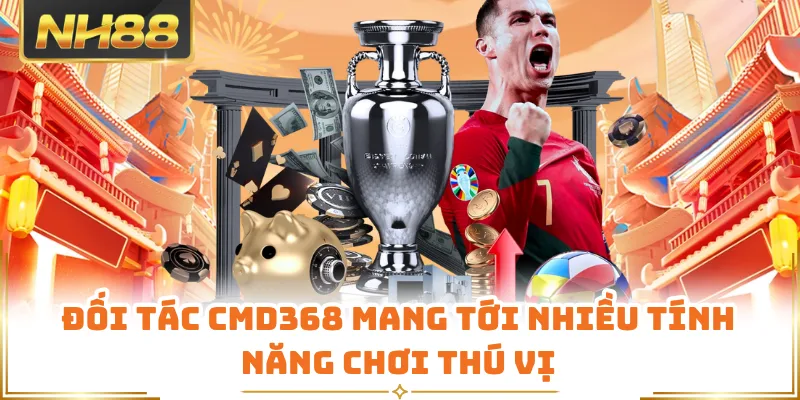 Đối tác CMD368 mang tới nhiều tính năng chơi thú vị