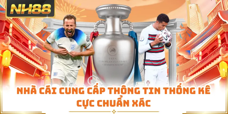 Nhà cái cung cấp thông tin thống kê cực chuẩn xác