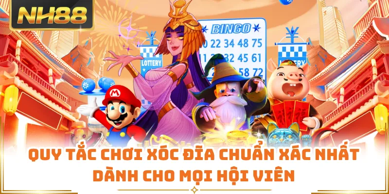 Quy tắc chơi xóc đĩa chuẩn xác nhất dành cho mọi hội viên